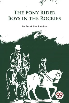 I ragazzi del Pony Rider nelle Montagne Rocciose - The Pony Rider Boys In the Rockies