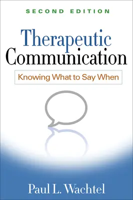 Comunicazione terapeutica: Sapere cosa dire quando - Therapeutic Communication: Knowing What to Say When