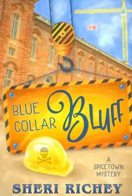 Blue Collar Bluff: Un mistero di Spicetown - Blue Collar Bluff: A Spicetown Mystery