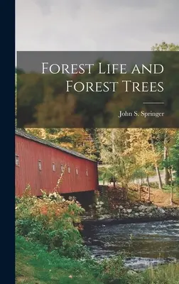 Vita nella foresta e alberi della foresta - Forest Life and Forest Trees