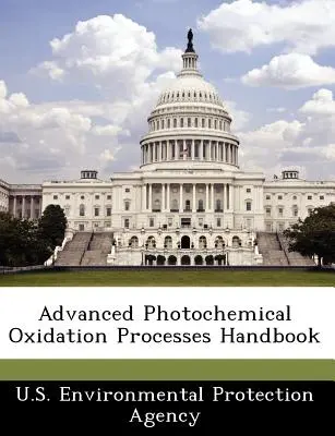 Manuale sui processi di ossidazione fotochimica avanzata - Advanced Photochemical Oxidation Processes Handbook