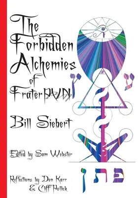 Le alchimie proibite di Frater PVN - The Forbidden Alchemies of Frater PVN
