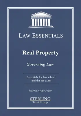 Proprietà immobiliare, diritto essenziale: Legge fondamentale per la preparazione della scuola di legge e dell'esame di avvocato - Real Property, Law Essentials: Governing Law for Law School and Bar Exam Prep