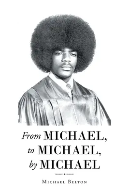Da Michael a Michael, di Michael - From Michael, to Michael, by Michael