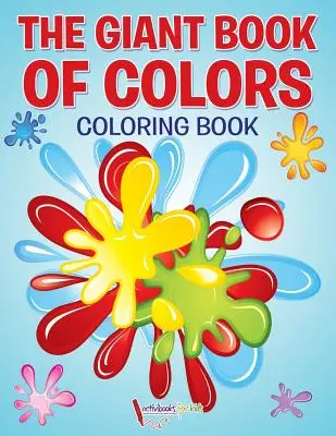 Il libro gigante dei colori da colorare - The Giant Book of Colors Coloring Book