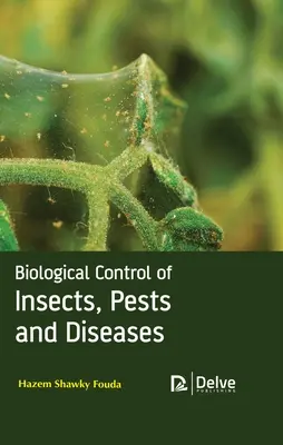 Controllo biologico di insetti, parassiti e malattie - Biological Control of Insects, Pests and Diseases