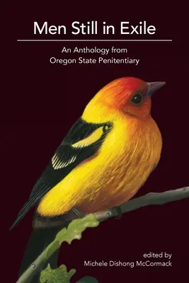 Uomini ancora in esilio: Un'antologia dal penitenziario dello Stato dell'Oregon - Men Still in Exile: An Anthology from Oregon State Penitentiary