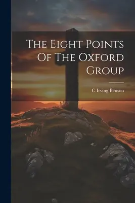 Gli otto punti del Gruppo di Oxford - The Eight Points Of The Oxford Group