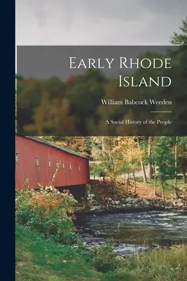 Il primo Rhode Island: una storia sociale della popolazione - Early Rhode Island; A Social History of the People