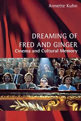 Sognando Fred e Ginger: Cinema e memoria culturale - Dreaming of Fred and Ginger: Cinema and Cultural Memory