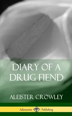 Diario di una tossicodipendente (copertina rigida) - Diary of a Drug Fiend (Hardcover)