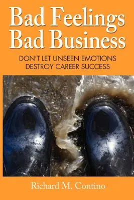 Cattivi sentimenti, cattivi affari - Bad Feelings, Bad Business