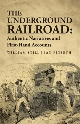 La ferrovia sotterranea: Narrazioni autentiche e testimonianze di prima mano - The Underground Railroad: Authentic Narratives and First-Hand Accounts