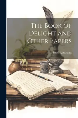 Il libro delle delizie e altri scritti - The Book of Delight and Other Papers
