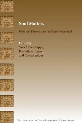 Questioni di anima: Platone e i platonici sulla natura dell'anima - Soul Matters: Plato and Platonists on the Nature of the Soul