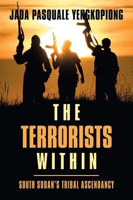 I terroristi all'interno: L'ascesa tribale del Sudan meridionale - The Terrorists Within: South Sudan's Tribal Ascendancy