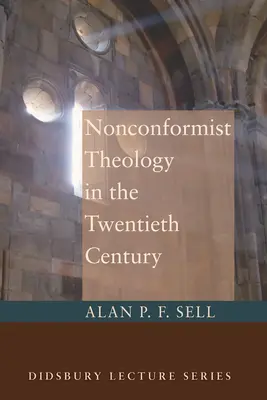 La teologia non conformista nel XX secolo - Nonconformist Theology in the Twentieth Century