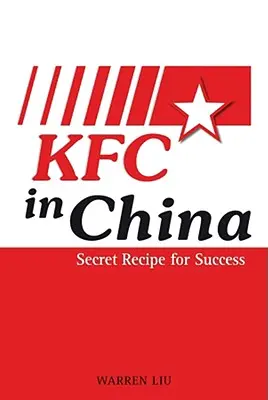 KFC in Cina: La ricetta segreta del successo - KFC in China: Secret Recipe for Success