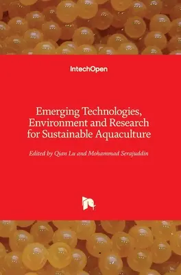 Tecnologie emergenti, ambiente e ricerca per un'acquacoltura sostenibile - Emerging Technologies, Environment and Research for Sustainable Aquaculture