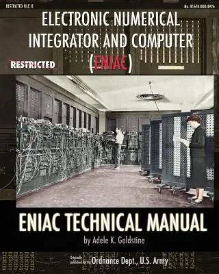 Manuale tecnico dell'integratore numerico elettronico e del computer (ENIAC) ENIAC - Electronic Numerical Integrator and Computer (ENIAC) ENIAC Technical Manual