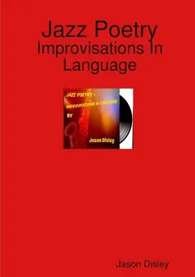 Poesia jazz - Improvvisazioni linguistiche - Jazz Poetry - Improvisations In Language