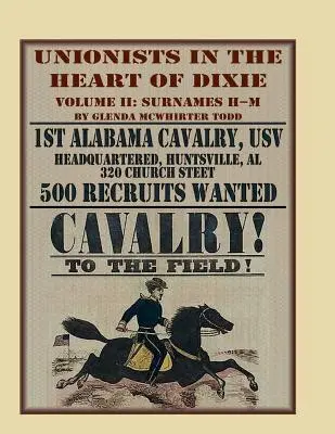 Unionisti nel cuore del Dixie, Volume II: 1° Cavalleria dell'Alabama, USV, Volume II - Unionists in the Heart of Dixie, Volume II: 1st Alabama Cavalry, USV, Volume II