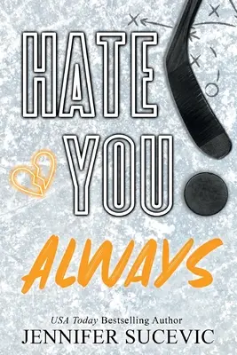 Ti odierò sempre (edizione speciale): Una storia d'amore sportiva per nuovi adulti da nemici a innamorati - Hate You Always (Special Edition): An Enemies-to_lovers New Adult Sports Romance