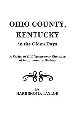 La contea di Ohio, Kentucky, nei tempi antichi - Ohio County, Kentucky, in the Olden Days