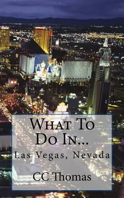 Cosa fare a... Las Vegas, Nevada - What To Do In...Las Vegas, Nevada
