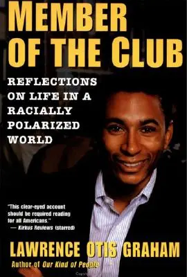 Un membro del club: Riflessioni sulla vita in un mondo razzialmente polarizzato - A Member of the Club: Reflections on Life in a Racially Polarized World