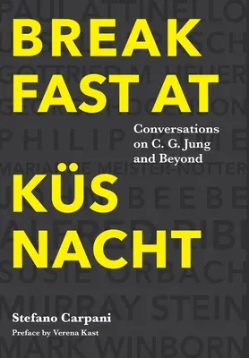 Colazione a Ksnacht: Conversazioni su C.G. Jung e oltre - Breakfast At Ksnacht: Conversations on C.G. Jung and Beyond