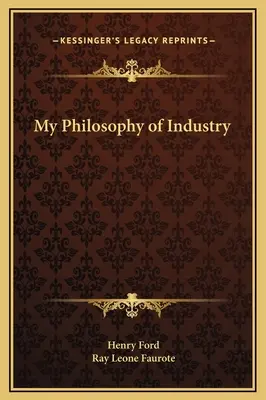 La mia filosofia dell'industria - My Philosophy of Industry