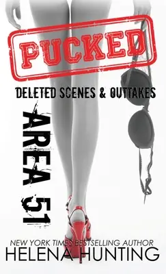 Area 51 (Copertina rigida): Scene eliminate e scene fuori campo della serie Pucked - Area 51 (Hardcover): Pucked Series Deleted Scenes & Outtakes