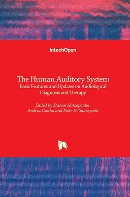 Il sistema uditivo umano: Caratteristiche di base e aggiornamenti sulla diagnosi e la terapia audiologica - The Human Auditory System: Basic Features and Updates on Audiological Diagnosis and Therapy