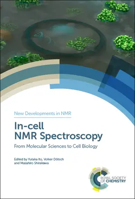 Spettroscopia NMR in cellula: Dalle scienze molecolari alla biologia cellulare - In-Cell NMR Spectroscopy: From Molecular Sciences to Cell Biology