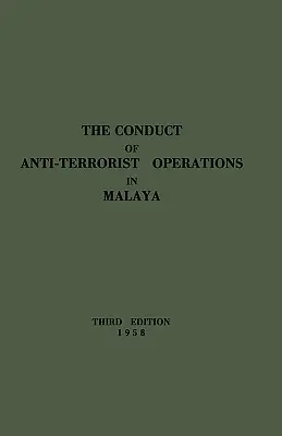 La condotta delle operazioni antiterrorismo in Malesia - The Conduct of Anti-Terrorist Operations in Malaya
