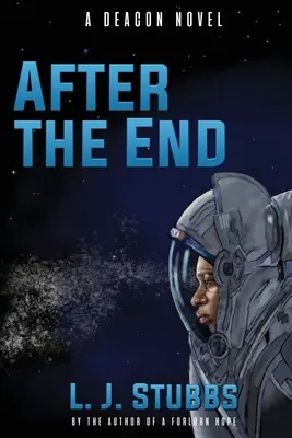 Dopo la fine: Un romanzo di Deacon - After the End: A Deacon Novel