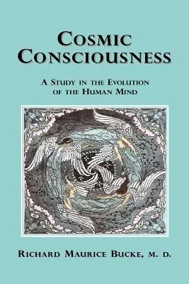 Coscienza cosmica: Uno studio sull'evoluzione della mente umana - Cosmic Consciousness: A Study in the Evolution of the Human Mind