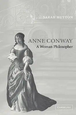 Anne Conway: Una donna filosofa - Anne Conway: A Woman Philosopher