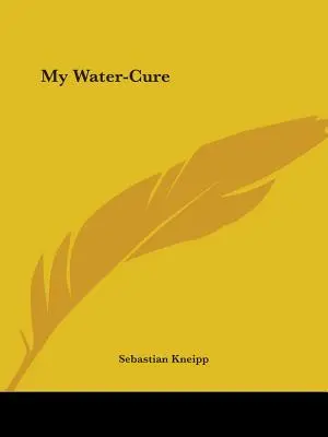 La mia cura dell'acqua - My Water-Cure