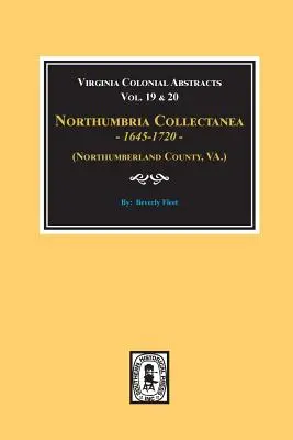 (Contea di Northumberland, Virginia) Collettanea di Northumbria, 1645-1720. (Vol. #19 e 20). - (Northumberland County, Virginia) Northumbria Collectanea, 1645-1720. (Vol. #19 & 20).