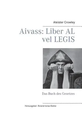 Aivass: Liber Al vel Legis: Il libro dei Gesuiti - Aivass: Liber Al vel Legis: Das Buch des Gesetzes