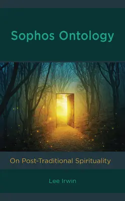 Ontologia Sophos: Sulla spiritualità post-tradizionale - Sophos Ontology: On Post-Traditional Spirituality