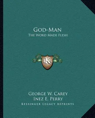 Dio-Uomo: la Parola fatta carne - God-Man: The Word Made Flesh