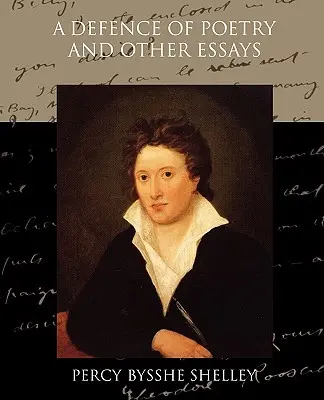 Una difesa della poesia e altri saggi - A Defence of Poetry and Other Essays