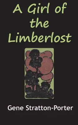La ragazza del limberlost - The Girl from the Limberlost