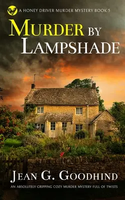 MURDER BY LAMPSHADE un giallo accogliente assolutamente avvincente e pieno di colpi di scena - MURDER BY LAMPSHADE an absolutely gripping cozy murder mystery full of twists