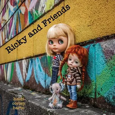 Ricky e le sue amiche: Conversazioni con le mie bambole - Ricky and Friends: Conversations I have with my dolls