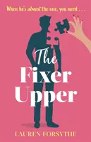 Fixer Upper - una commedia romantica per donne esauste - Fixer Upper - a romantic comedy for exhausted women