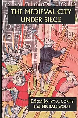 La città medievale sotto assedio - The Medieval City Under Siege